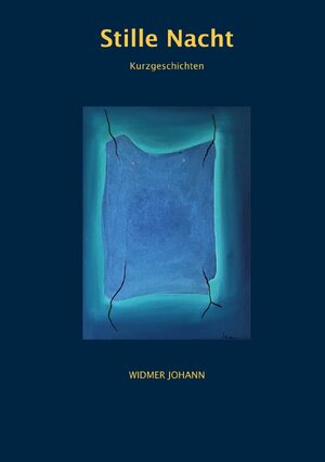 Buchcover Stille Nacht | Johann Widmer | EAN 9783754908099 | ISBN 3-7549-0809-X | ISBN 978-3-7549-0809-9