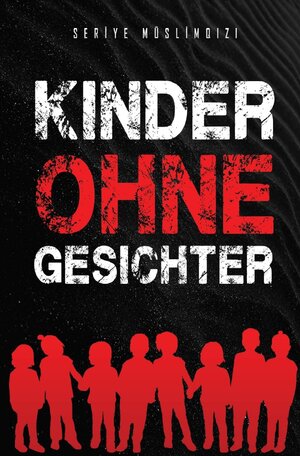 Buchcover Kinder Ohne Gesicht | Seriyye Müslimqizi | EAN 9783754916766 | ISBN 3-7549-1676-9 | ISBN 978-3-7549-1676-6