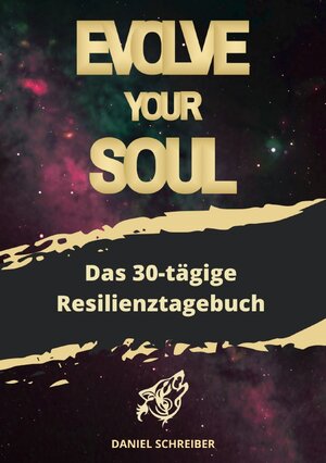Buchcover Evolve Your Soul | Daniel Schreiber | EAN 9783754919446 | ISBN 3-7549-1944-X | ISBN 978-3-7549-1944-6