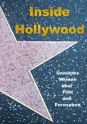 Buchcover Inside Hollywood | Andreas Hohl | EAN 9783754923801 | ISBN 3-7549-2380-3 | ISBN 978-3-7549-2380-1