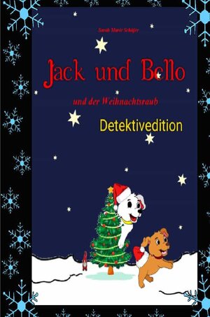 Buchcover Jack / Jack und Bello und der Weihnachtsraub - Detektivedition | Sarah Schäfer | EAN 9783754926369 | ISBN 3-7549-2636-5 | ISBN 978-3-7549-2636-9