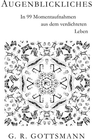 Buchcover Augenblickliches | G. R. Gottsmann | EAN 9783754928523 | ISBN 3-7549-2852-X | ISBN 978-3-7549-2852-3