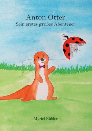 Buchcover Anton Otter | Myriel Kübler | EAN 9783754929698 | ISBN 3-7549-2969-0 | ISBN 978-3-7549-2969-8