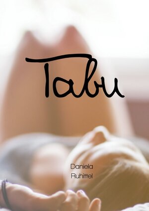 Buchcover Tabu | Daniela Ruhittel | EAN 9783754929742 | ISBN 3-7549-2974-7 | ISBN 978-3-7549-2974-2