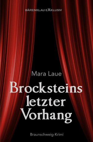 Buchcover Brocksteins letzter Vorhang | Mara Laue | EAN 9783754934333 | ISBN 3-7549-3433-3 | ISBN 978-3-7549-3433-3