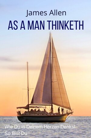 Buchcover As a Man Thinketh | James Allen | EAN 9783754935101 | ISBN 3-7549-3510-0 | ISBN 978-3-7549-3510-1