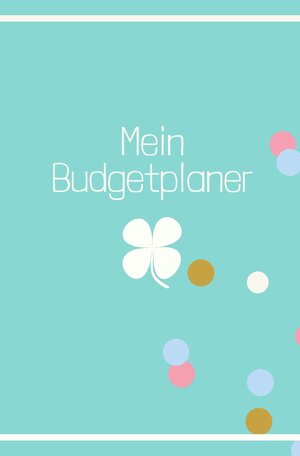 Buchcover Budgetplaner / Mein Budgetplaner | Carmen Meck | EAN 9783754940976 | ISBN 3-7549-4097-X | ISBN 978-3-7549-4097-6