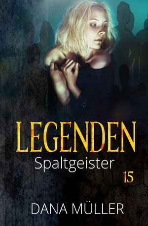 Buchcover Legenden / Legenden 15 | Dana Müller | EAN 9783754941676 | ISBN 3-7549-4167-4 | ISBN 978-3-7549-4167-6