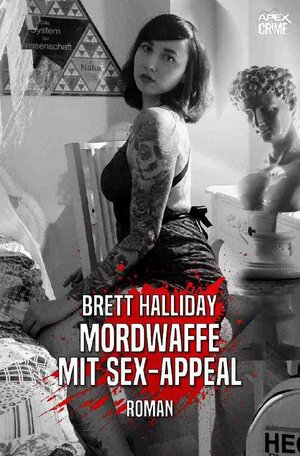 Buchcover MORDWAFFE MIT SEX-APPEAL | Brett Halliday | EAN 9783754942833 | ISBN 3-7549-4283-2 | ISBN 978-3-7549-4283-3