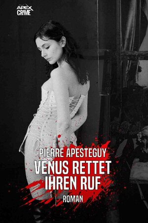 Buchcover VENUS RETTET IHREN RUF | Pierre Apesteguy | EAN 9783754948552 | ISBN 3-7549-4855-5 | ISBN 978-3-7549-4855-2