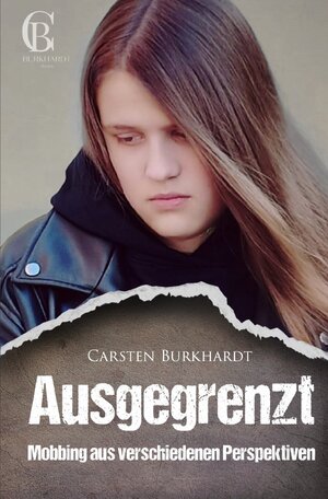 Buchcover Ausgegrenzt | Carsten Burkhardt | EAN 9783754949177 | ISBN 3-7549-4917-9 | ISBN 978-3-7549-4917-7