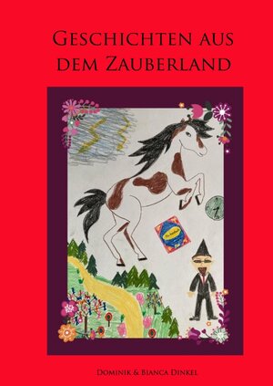 Buchcover Geschichten aus dem Zauberland | Dominik Dinkel | EAN 9783754951200 | ISBN 3-7549-5120-3 | ISBN 978-3-7549-5120-0