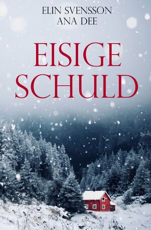 Buchcover Eisige Schuld | Ana Dee | EAN 9783754955086 | ISBN 3-7549-5508-X | ISBN 978-3-7549-5508-6