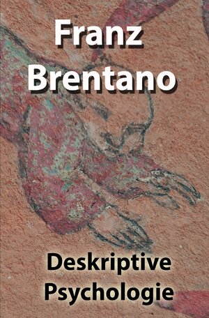 Buchcover Deskriptive Psychologie | Franz Brentano | EAN 9783754956403 | ISBN 3-7549-5640-X | ISBN 978-3-7549-5640-3