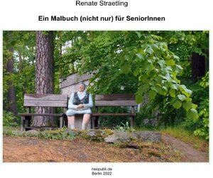 Buchcover Ein Malbuch (nicht nur) für SeniorInnen | Renate Straetling | EAN 9783754961339 | ISBN 3-7549-6133-0 | ISBN 978-3-7549-6133-9