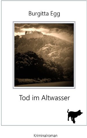 Buchcover Krimi / Tod im Altwasser | Burgitta Egg | EAN 9783754962077 | ISBN 3-7549-6207-8 | ISBN 978-3-7549-6207-7