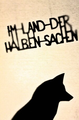 Buchcover Im Land der halben Sachen | Sebastian Jung | EAN 9783754963074 | ISBN 3-7549-6307-4 | ISBN 978-3-7549-6307-4