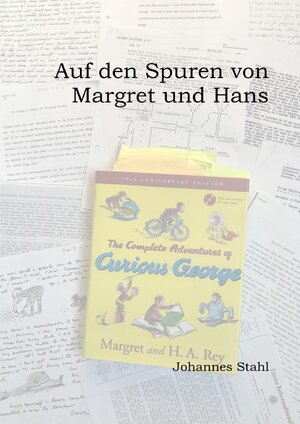Buchcover Auf den Spuren von Margret und Hans | Johannes Stahl | EAN 9783754970133 | ISBN 3-7549-7013-5 | ISBN 978-3-7549-7013-3