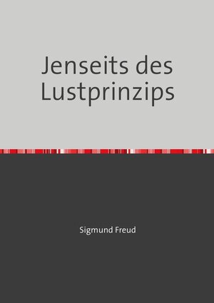 Buchcover Jenseits des Lustprinzips | Sigmund Freud | EAN 9783754971444 | ISBN 3-7549-7144-1 | ISBN 978-3-7549-7144-4