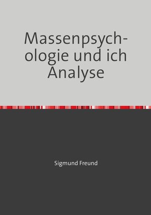 Buchcover Massenpsychologie und ich Analyse | Sigmund Freud | EAN 9783754971451 | ISBN 3-7549-7145-X | ISBN 978-3-7549-7145-1