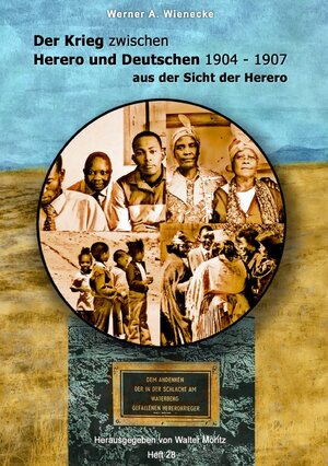 Buchcover Aus alten Tagen in Südwest / Der Krieg zwischen Herero und Deutschen 1904 - 1907 aus der Sicht der Herero - Werner A. Wienecke | Werner Andreas Wienecke | EAN 9783754972304 | ISBN 3-7549-7230-8 | ISBN 978-3-7549-7230-4