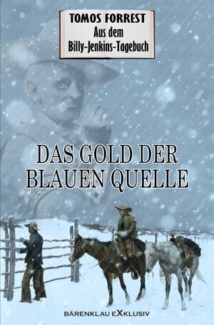 Buchcover Aus dem Billy-Jenkins-Tagebuch: Das Gold der Blauen Quelle | Tomos Forrest | EAN 9783754977002 | ISBN 3-7549-7700-8 | ISBN 978-3-7549-7700-2