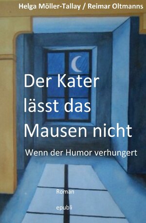 Buchcover Der Kater lässt das Mausen nicht | Helga Möller-Tallay | EAN 9783754977415 | ISBN 3-7549-7741-5 | ISBN 978-3-7549-7741-5