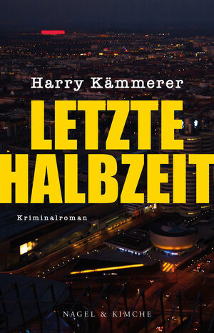 Buchcover Letzte Halbzeit | Harry Kämmerer | EAN 9783755600213 | ISBN 3-7556-0021-8 | ISBN 978-3-7556-0021-3