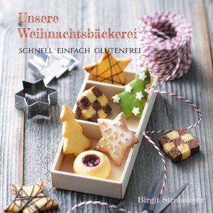 Buchcover Unsere Weihnachtsbäckerei | Birgit Strohmeyer | EAN 9783755700241 | ISBN 3-7557-0024-7 | ISBN 978-3-7557-0024-1