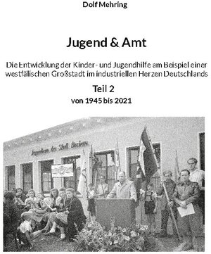 Buchcover Jugend & Amt | Dolf Mehring | EAN 9783755700340 | ISBN 3-7557-0034-4 | ISBN 978-3-7557-0034-0