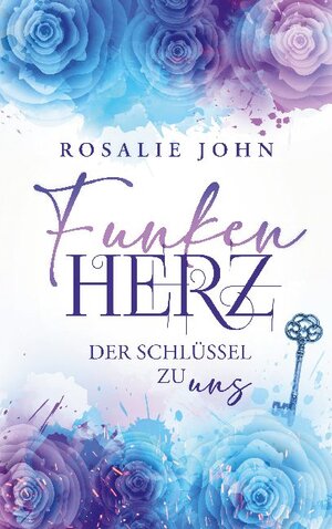 Buchcover Funkenherz | Rosalie John | EAN 9783755701484 | ISBN 3-7557-0148-0 | ISBN 978-3-7557-0148-4