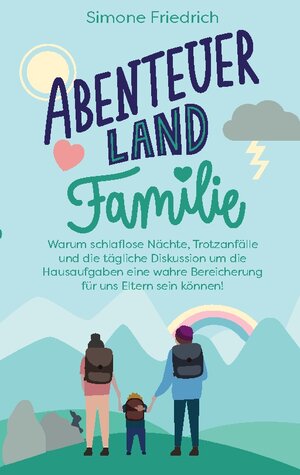Buchcover Abenteuerland Familie | Simone Friedrich | EAN 9783755706403 | ISBN 3-7557-0640-7 | ISBN 978-3-7557-0640-3