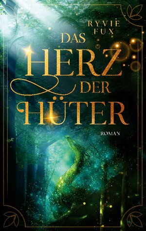 Buchcover Das Herz der Hüter | Ryvie Fux | EAN 9783755711773 | ISBN 3-7557-1177-X | ISBN 978-3-7557-1177-3