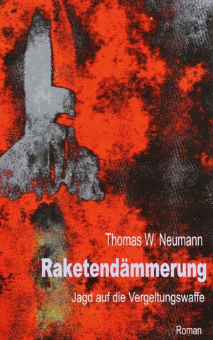 Buchcover Raketendämmerung | Thomas W. Neumann | EAN 9783755712664 | ISBN 3-7557-1266-0 | ISBN 978-3-7557-1266-4