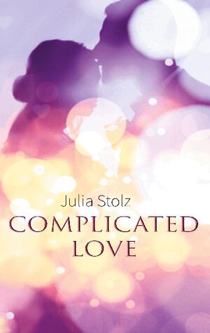 Buchcover Complicated Love | Julia Stolz | EAN 9783755717232 | ISBN 3-7557-1723-9 | ISBN 978-3-7557-1723-2