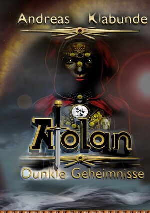 Buchcover Atolan - Dunkle Geheimnisse | Andreas Klabunde | EAN 9783755723608 | ISBN 3-7557-2360-3 | ISBN 978-3-7557-2360-8