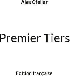 Buchcover Premier Tiers | Alex Gfeller | EAN 9783755729990 | ISBN 3-7557-2999-7 | ISBN 978-3-7557-2999-0