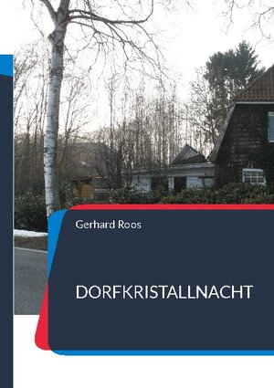 Buchcover Dorfkristallnacht | Gerhard Roos | EAN 9783755737209 | ISBN 3-7557-3720-5 | ISBN 978-3-7557-3720-9