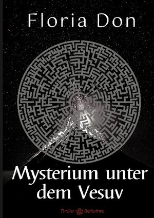 Buchcover Mysterium unter dem Vesuv | Floria Don | EAN 9783755738688 | ISBN 3-7557-3868-6 | ISBN 978-3-7557-3868-8