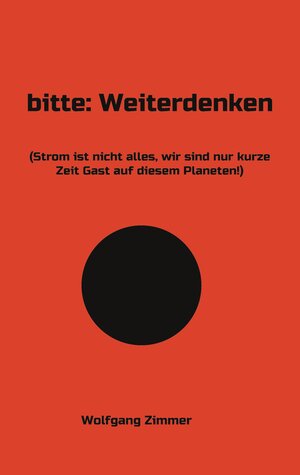Buchcover bitte: Weiterdenken | Wolfgang Zimmer | EAN 9783755739975 | ISBN 3-7557-3997-6 | ISBN 978-3-7557-3997-5
