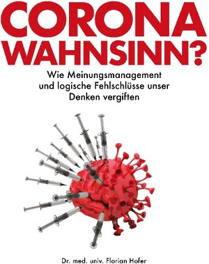 Buchcover Corona Wahnsinn? | Florian Hofer | EAN 9783755751168 | ISBN 3-7557-5116-X | ISBN 978-3-7557-5116-8