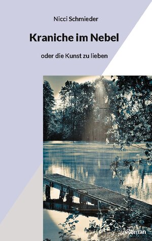 Buchcover Kraniche im Nebel | Nicci Schmieder | EAN 9783755752981 | ISBN 3-7557-5298-0 | ISBN 978-3-7557-5298-1