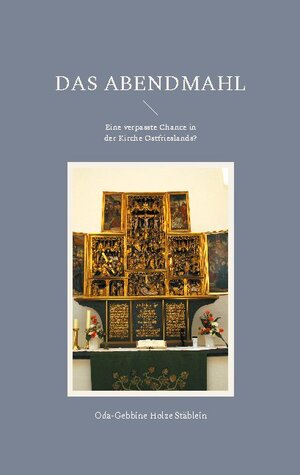 Buchcover Das Abendmahl | Oda-Gebbine Holze Stäblein | EAN 9783755753476 | ISBN 3-7557-5347-2 | ISBN 978-3-7557-5347-6
