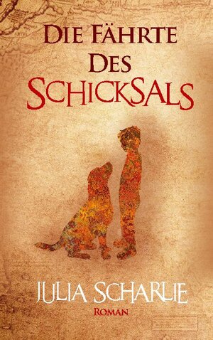 Buchcover Die Fährte des Schicksals | Julia Scharlie | EAN 9783755753643 | ISBN 3-7557-5364-2 | ISBN 978-3-7557-5364-3