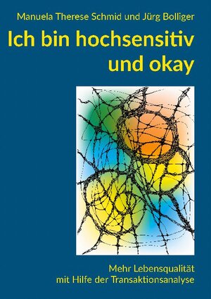 Buchcover Ich bin hochsensitiv und okay | Manuela Therese Schmid | EAN 9783755759126 | ISBN 3-7557-5912-8 | ISBN 978-3-7557-5912-6