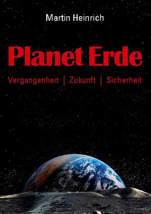 Buchcover Planet Erde | Martin Heinrich | EAN 9783755762331 | ISBN 3-7557-6233-1 | ISBN 978-3-7557-6233-1