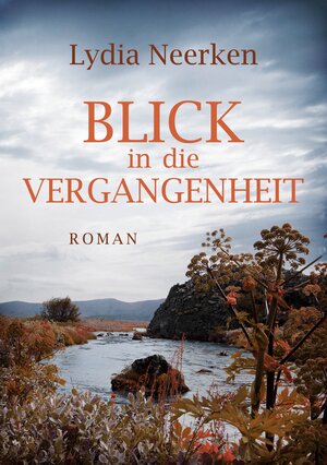 Buchcover Blick in die Vergangenheit | Lydia Neerken | EAN 9783755763062 | ISBN 3-7557-6306-0 | ISBN 978-3-7557-6306-2
