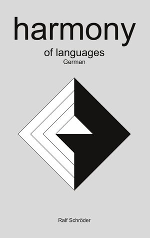 Buchcover harmony of languages | Ralf Schröder | EAN 9783755768586 | ISBN 3-7557-6858-5 | ISBN 978-3-7557-6858-6