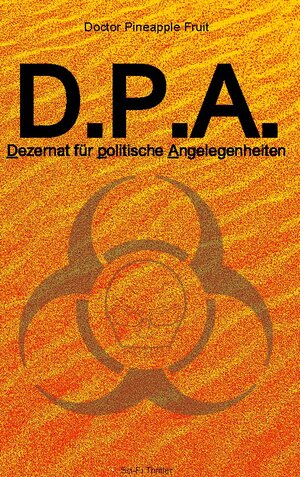 Buchcover D.P.A. | Doctor Pineapple Fruit | EAN 9783755773481 | ISBN 3-7557-7348-1 | ISBN 978-3-7557-7348-1