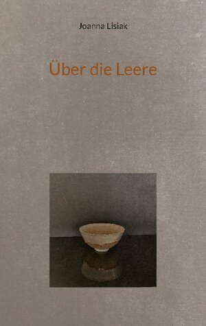 Buchcover Über die Leere | Joanna Lisiak | EAN 9783755773535 | ISBN 3-7557-7353-8 | ISBN 978-3-7557-7353-5